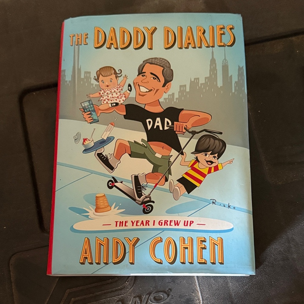 The Daddy Diaries Book by Andy Cohen